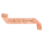 It's My 13th 16th 18th 21st 30th 40th 50th 60th 70th 80th Birthday Satin Sash for Women Girls Birthday Party Decoration Supplies 5