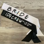 I Do Crew Bride to be sash Friend Themed Bachelorette Hen Night Party bridal shower wedding decoration Bridesmaid proposal gift 2