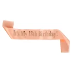 It's My 13th 16th 18th 21st 30th 40th 50th 60th 70th 80th Birthday Satin Sash for Women Girls Birthday Party Decoration Supplies 4