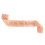 It's My 13th 16th 18th 21st 30th 40th 50th 60th 70th 80th Birthday Satin Sash for Women Girls Birthday Party Decoration Supplies 6