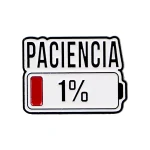 Spanish PACIENCIA Enamel Pin 1% Battery Brooch Pines Lapel Pins Badge on Backpack Clothing Accessories Fashion Jewelry Gifts 4